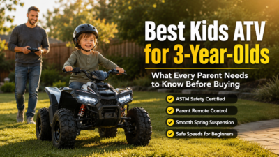 Best Kids ATV for 3-Year-Olds: What Parents Need to Know Before Buying
